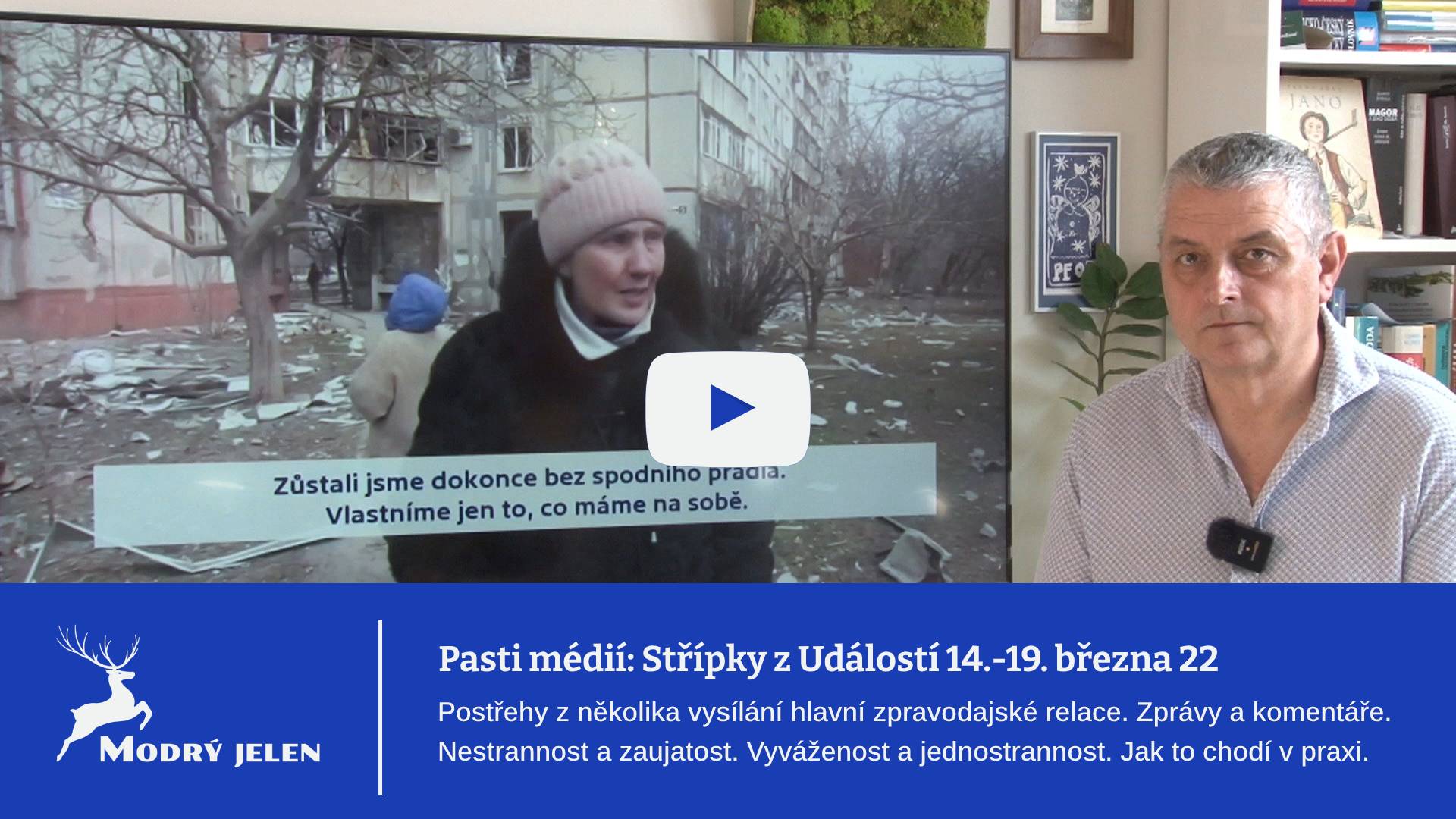 Pasti médií: Střípky z Událostí České televize z týdne 14. – 19. března 2022