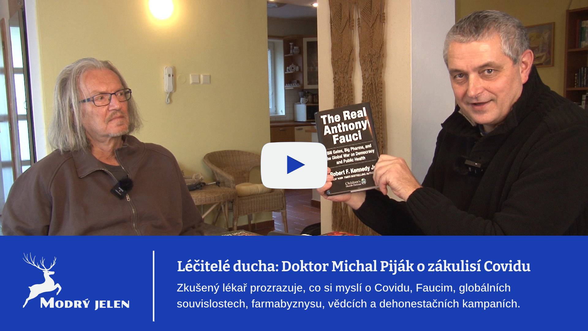 Léčitelé ducha: Doktor Michal Piják 2. O Covidu, Faucim a farma firmách