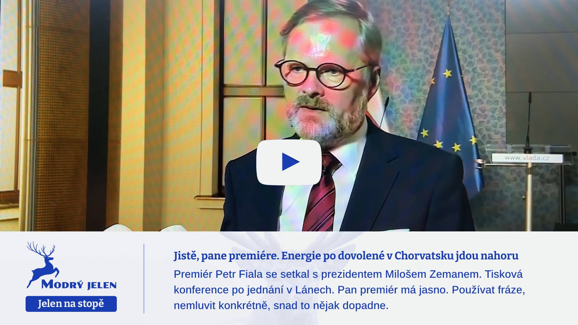 Jistě, pane premiére. Po dovolené v Chorvatsku. Energie jdou nahoru