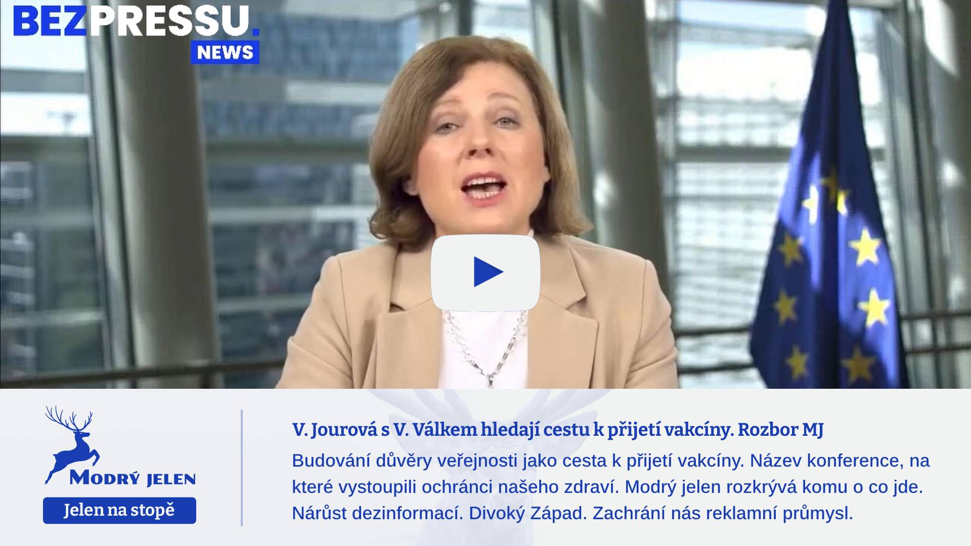 V. Jourová s V. Válkem hledají cestu k přijetí vakcíny. Rozbor MJ