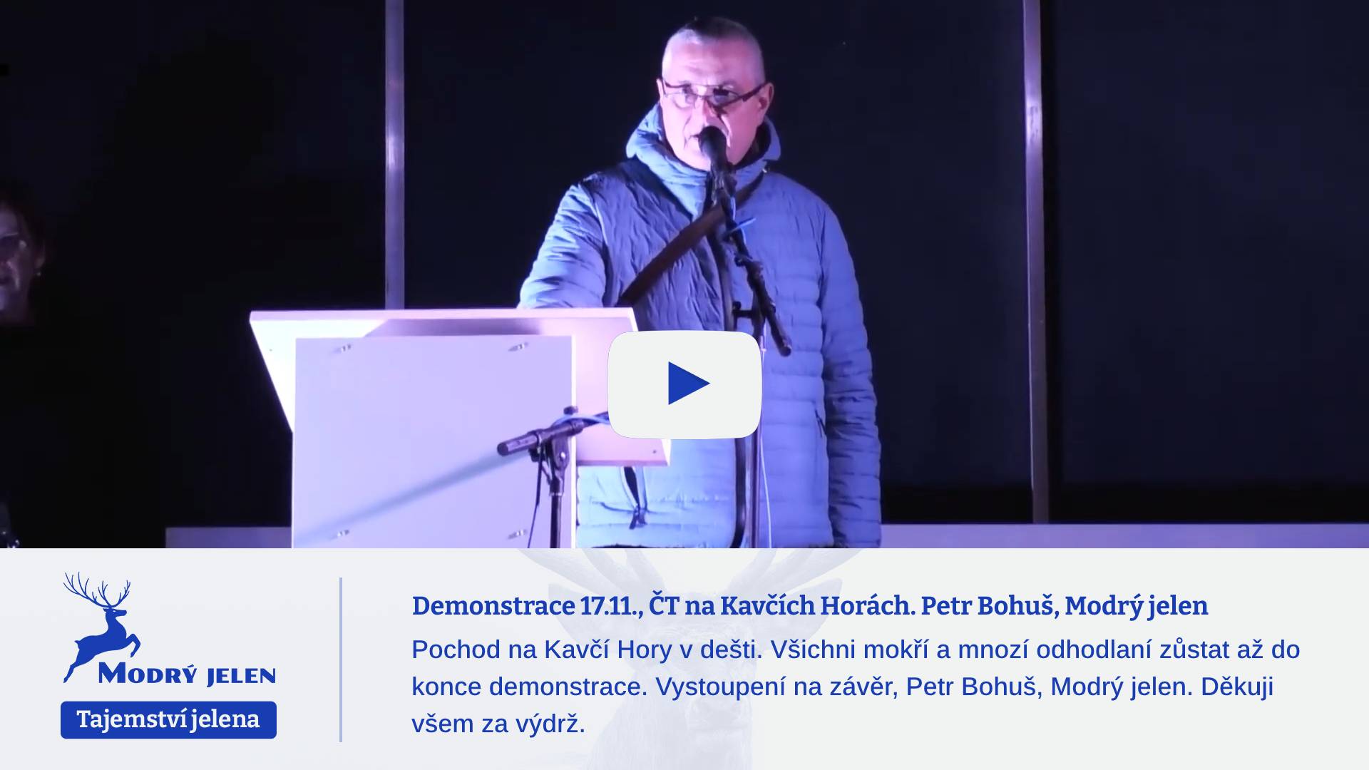 Demonstrace 17.11., ČT na Kavčích Horách. Petr Bohuš, Modrý jelen