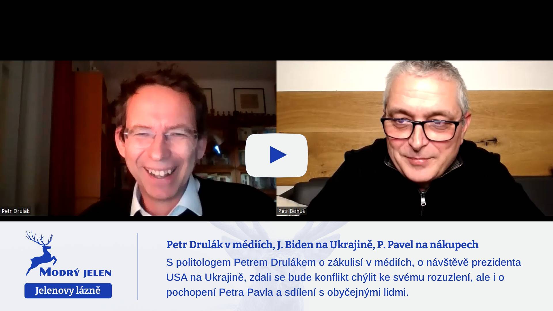 Petr Drulák v médiích, J. Biden na Ukrajině, P. Pavel na nákupu