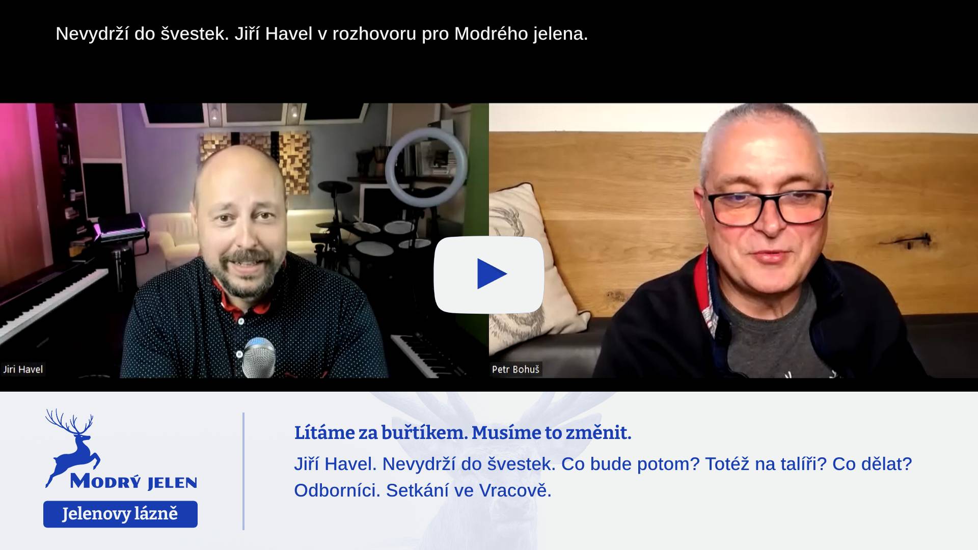 Lítáme za buřtíkem. Musíme to změnit