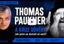 Jak jsme se dostali až sem? | Příběh Thomase Pauknera a krize důvěry