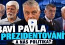 Baví Pavla prezidentování? A nás baví politika?